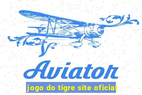 jogo do tigre site oficial